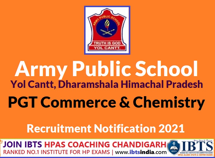 Army Public School Yol Cantt, Dharamshala H.P (PGT Commerce & PGT Chemistry Recruitment 2021 PDF) Apply Here Now
