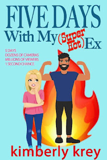 Five Days With My Super Hot Ex by Kimberly Krey