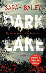 Dark Lake: Thriller (Detective Gemma Woodstock ermittelt in Australien 1)