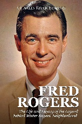 Image: Fred Rogers: The Life and Legacy of the Legend behind Mister Rogers' Neighborhood | Kindle Edition | Print length: 54 pages | by Charles River Editors (Author). Publisher: Charles River Editors (April 12, 2018)
