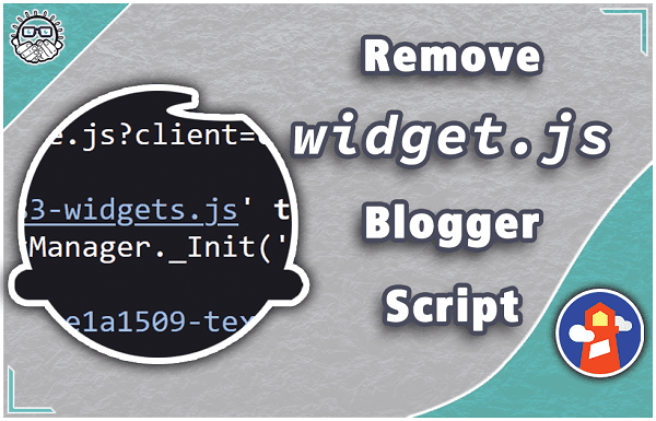 remove blogger widget.js