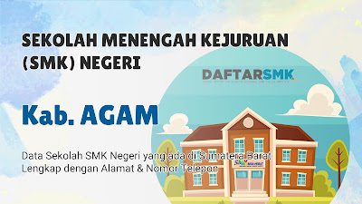 Daftar SMK Negeri di Kab. Agam Sumatera Barat