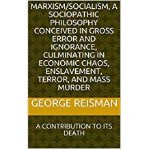 https://www.amazon.com/SOCIALISM-SOCIOPATHIC-PHILOSOPHY-CULMINATING-ENSLAVEMENT-ebook/dp/B07GN8WJB1/ref=sr_1_1?s=digital-text&ie=UTF8&qid=1539920913&sr=1-1&keywords=Marxism%2FSocialism%2C+A+Sociopathic