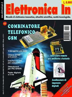 Elettronica In 54 - Novembre 2000 | ISSN 1124-8548 | TRUE PDF | Mensile | Elettronica
Elettronica In è una rivista mensile (10 numeri all'anno) di elettronica applicata con intenti didattici e divulgativi, rivolta a quanti operano nel campo della progettazione elettronica. 
In particolare ci rivolgiamo a quanti lavorano nei laboratori di Ricerca e Sviluppo e negli Uffici Tecnici di piccole e medie aziende nonché a quanti frequentano Corsi di Studio nel settore elettronico e informatico (studenti universitari e di scuola media superiore) ed ai loro insegnanti.
Prestiamo particolare attenzione anche a coloro che, pur non operando professionalmente in questi campi, sono affascinati dalla possibilità di realizzare in proprio dispositivi elettronici per gli impieghi più vari. 
I contenuti della rivista possono essere suddivisi in due differenti tipologie:
- Progetti pratici;
- Corsi teorici
In ciascun numero della rivista proponiamo progetti tecnologicamente molto avanzati, sia dal punto di vista hardware che software, che cerchiamo di illustrare nella forma più chiara e comprensibile occupandoci delle modalità di funzionamento, dei particolari costruttivi e delle problematiche software. In questo modo il lettore può acquisire e sperimentare in pratica una serie di conoscenze utili per cimentarsi in seguito con progetti simili o ancora più complessi. In ogni caso tutti i circuiti proposti sono originali ed hanno un'utilità immediata.
Nel secondo caso (Corsi teorici) vengono trattati argomenti di grande attualità per i quali non esistono ancora (o esistono in maniera frammentaria) informazioni approfondite. Agli aspetti teorici fanno sempre seguito applicazioni pratiche con le quali verificare sul campo le nozioni teoriche apprese.