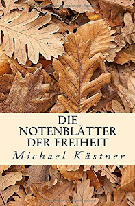 Die Notenblätter der Freiheit