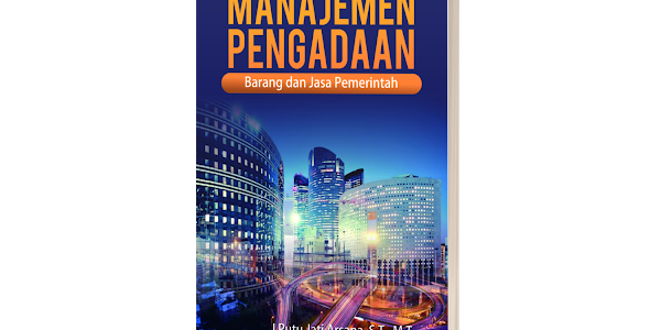 Buku Manajemen Pengadaan Barang dan Jasa Pemerintah