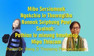 Mibu Sersiamnak, Nunnak Suiphung Pawl (Dr. Siang Zi Thazaang Peknak chungin)