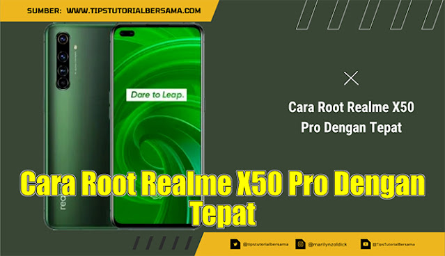 Cara Root Realme X50 Pro Dengan Tepat