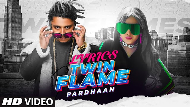 Twin Flame Song Lyrics | Pardhaan | A Shock | Ash Dirkhipa