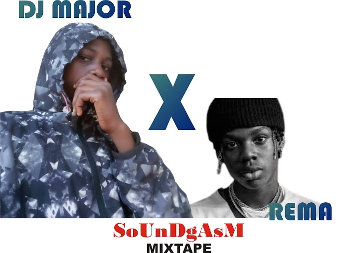 Dj Major X Rema Soundgasm