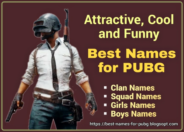 380+ Best Names for PUBG Attractive Best PUBG Names PUBG Clan Names