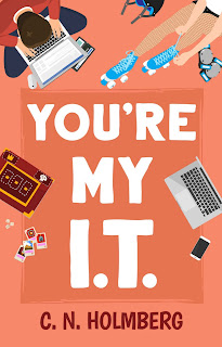 You’re My IT by C. N. Holmberg