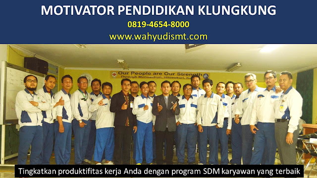 MOTIVATOR PENDIDIKAN KLUNGKUNG, modul pelatihan mengenai MOTIVATOR PENDIDIKAN KLUNGKUNG, tujuan MOTIVATOR PENDIDIKAN KLUNGKUNG, judul MOTIVATOR PENDIDIKAN KLUNGKUNG, judul training untuk karyawan KLUNGKUNG, training motivasi mahasiswa KLUNGKUNG, silabus training, modul pelatihan motivasi kerja pdf KLUNGKUNG, motivasi kinerja karyawan KLUNGKUNG, judul motivasi terbaik KLUNGKUNG, contoh tema seminar motivasi KLUNGKUNG, tema training motivasi pelajar KLUNGKUNG, tema training motivasi mahasiswa KLUNGKUNG, materi training motivasi untuk siswa ppt KLUNGKUNG, contoh judul pelatihan, tema seminar motivasi untuk mahasiswa KLUNGKUNG, materi motivasi sukses KLUNGKUNG, silabus training KLUNGKUNG, motivasi kinerja karyawan KLUNGKUNG, bahan motivasi karyawan KLUNGKUNG, motivasi kinerja karyawan KLUNGKUNG, motivasi kerja karyawan KLUNGKUNG, cara memberi motivasi karyawan dalam bisnis internasional KLUNGKUNG, cara dan upaya meningkatkan motivasi kerja karyawan KLUNGKUNG, judul KLUNGKUNG, training motivasi KLUNGKUNG, kelas motivasi KLUNGKUNG