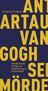 Van Gogh, der Selbstmörder durch die Gesellschaft (Fröhliche Wissenschaft)