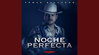 LETRA La Noche Perfecta Tomas Ballardo