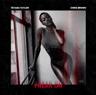 Teyana Taylor Feat Chris Brown - Freak On Lyrics