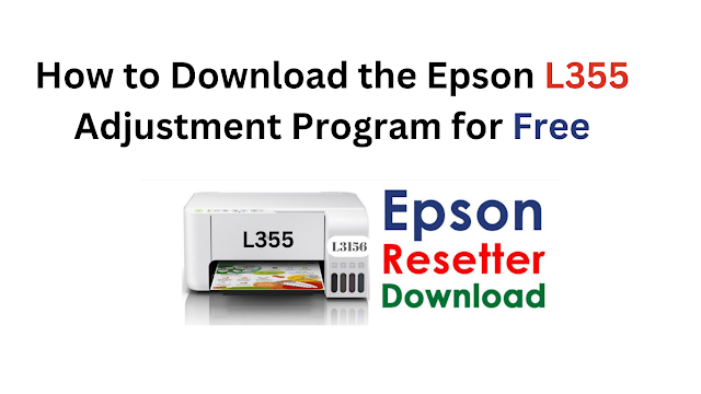 Epson L355 Adjustment Program Free Download