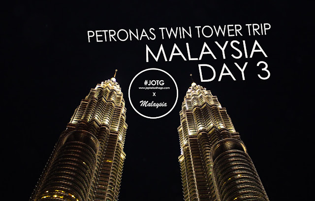 Petronas Twin Tower Trip Malaysia Day 3