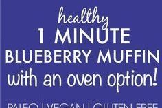 Healthy 1 Minute Blueberry Muffin