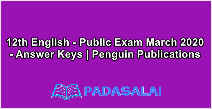 12th English - Public Exam March 2020 - Answer Keys | Penguin Publications