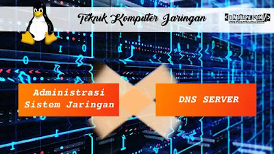 Instalasi dan Konfigurasi DNS Server pada Debian (Bind9)