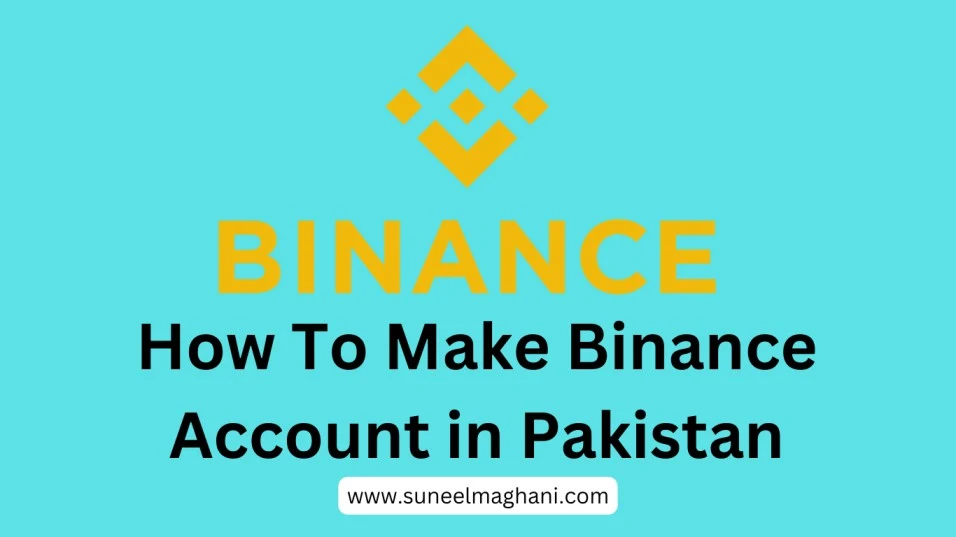 how-to-make-binance-account-in-pakistan