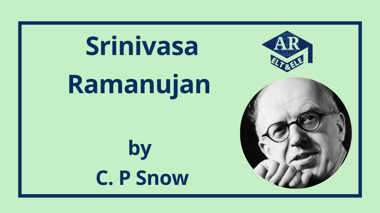 Summary of Srinivasa Ramanujan by C. P Snow