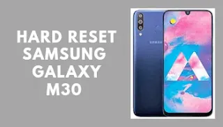 Hard Reset Samsung Galaxy M30 Lupa Pola/Pin