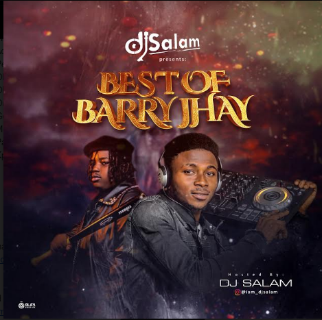 Mixtape: DJ Salam - Best Of Barry Jhay Mix