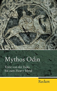 Mythos Odin: Texte von der Edda bis zum Heavy Metal