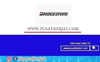 Lowongan Kerja Gelar Sarjana PT Bridgestone Tire Indonesia Juni 2022