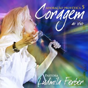 CD Ludmila Ferber   Adoração Profética 5   Coragem 