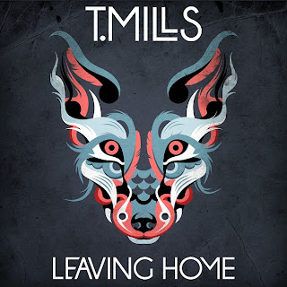 T. Mills - Leaving Home Lyrics