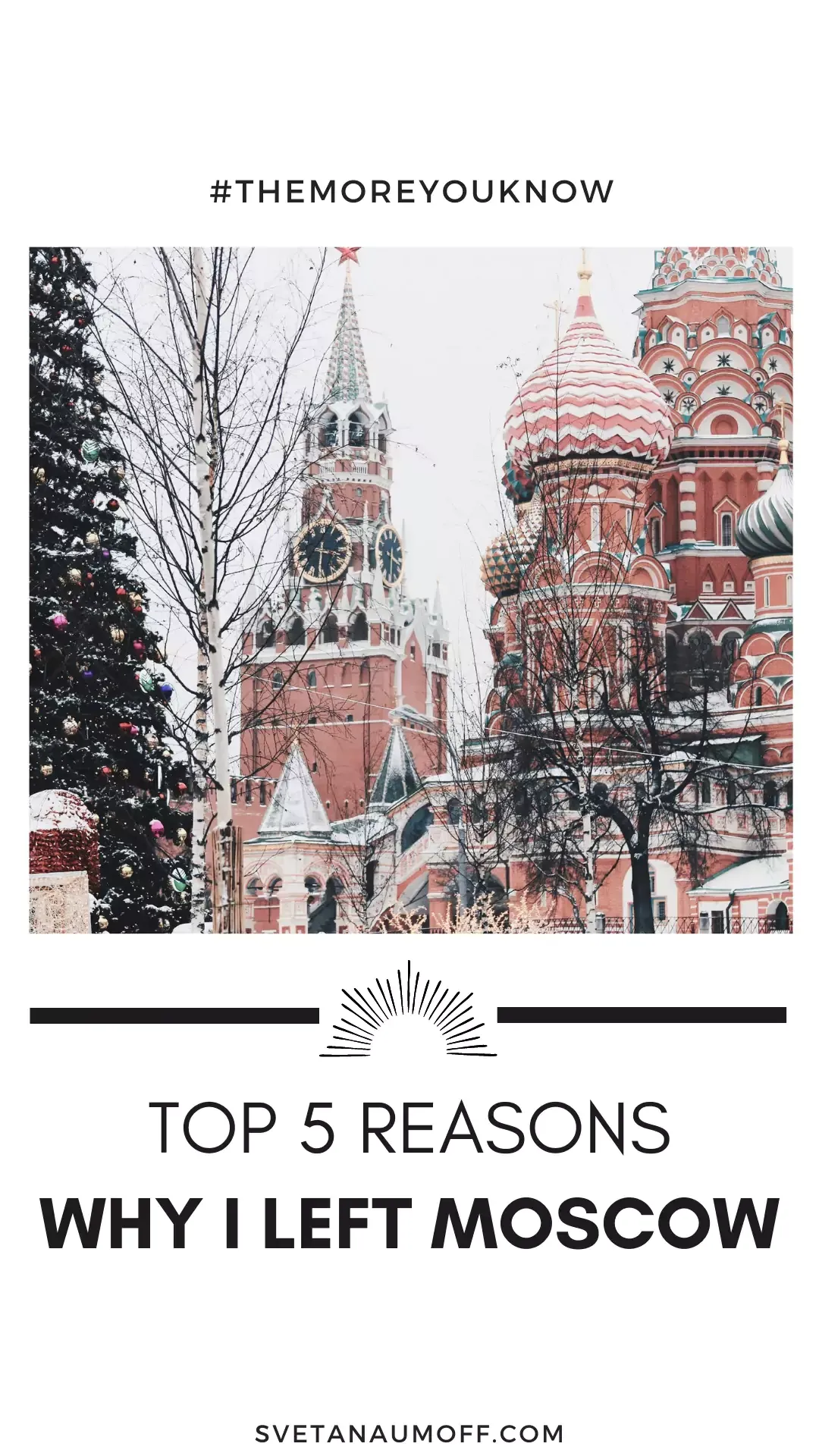 Top 5 Reasons Why I Left Moscow