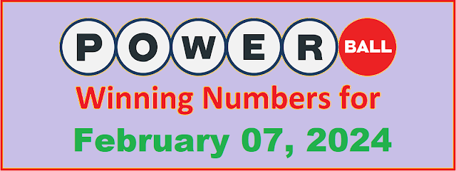 PowerBall Winning Numbers for Wednesday, February 07, 2024