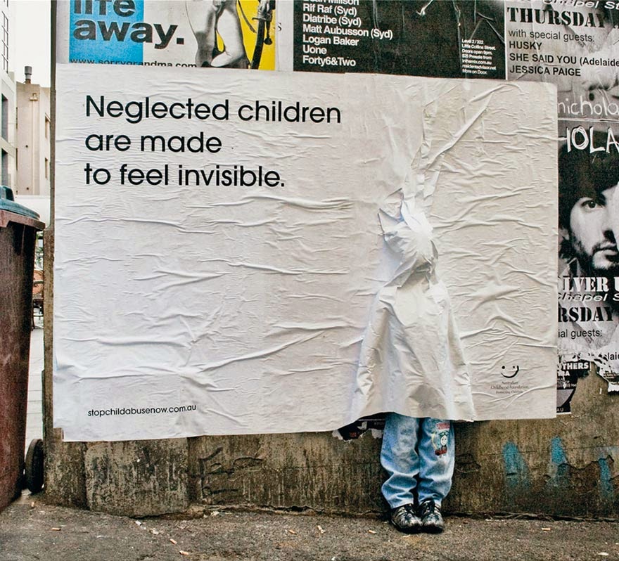 40 Of The Most Powerful Social Issue Ads That’ll Make You Stop And Think - Neglected Children Are Made To Feel Invisible. Stop Child Abuse Now