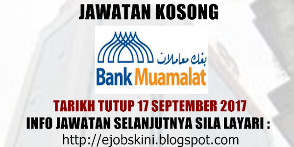 Jawatan Kosong Bank Muamalat Malaysia Bhd - 17 September 2017