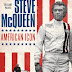 Steve McQueen: American Icon