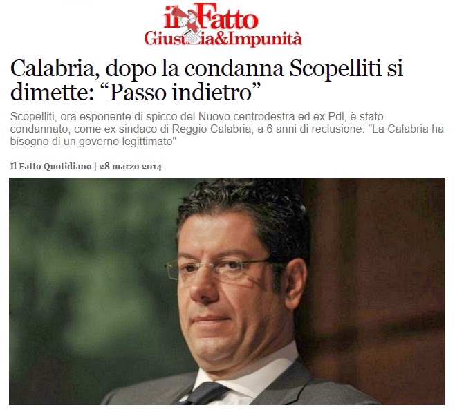 http://www.ilfattoquotidiano.it/2014/03/28/calabria-dopo-la-condanna-scopelliti-si-dimette-passo-indietro/929892/