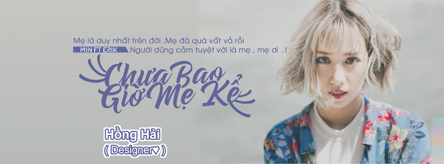 [ PSD Ảnh Bìa ] Chưa Bao Giờ Mẹ Kể - MIN FT ERIK