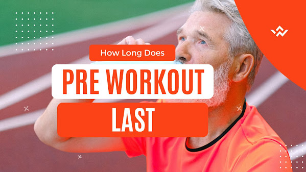 how-long-does-pre-workout-last