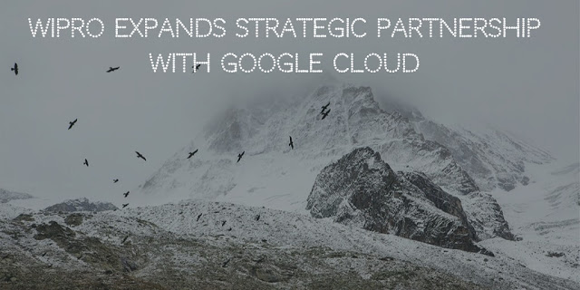 Wipro expands strategic partnership with Google Cloud