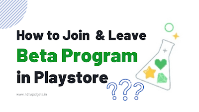 How to Join and Leave an App's Beta Program in Playstore?