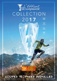Catalogue l'Effort Récompensé 2017 : Coupes - Médailles - Trophées.