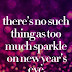 There's no such thing as too much sparkle on New Year's Eve