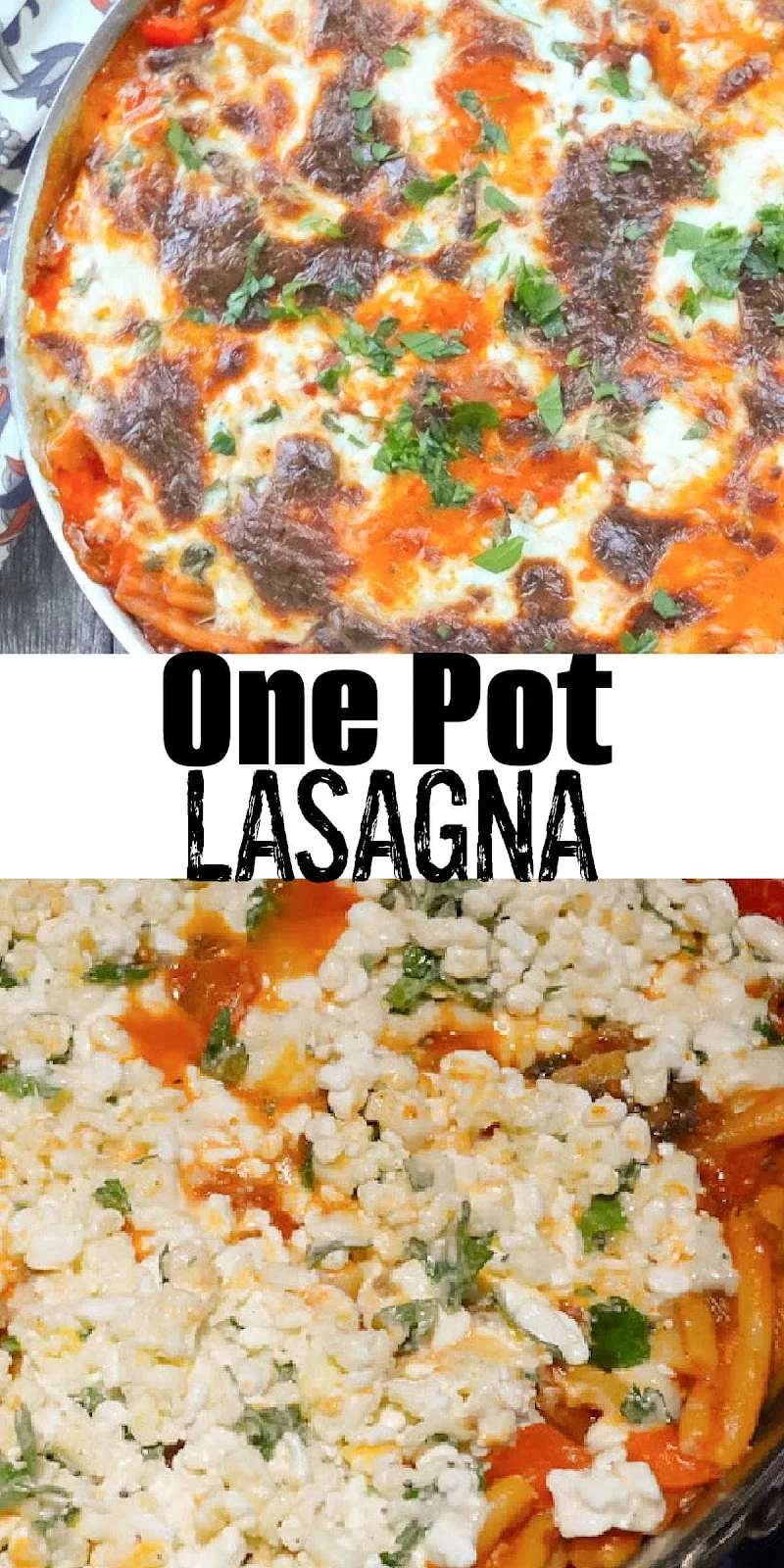 2 photos the top photo is a down shot of One Pot Lasagne. The bottom photo is of One Pot Lasagna after it's covered with the cheese mixture but before it's baked. There is a white banner between the two photos with black text One Pot Lasagna.