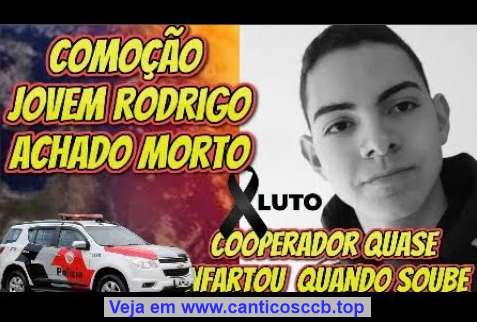 Notícia Triste! Deus Recolheu jovem Rodrigo Batista que estava desaparecido | VEJA VÍDEO #ccbjovens