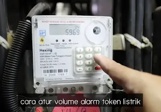 Cara Membesarkan Suara Alarm Token Listrik