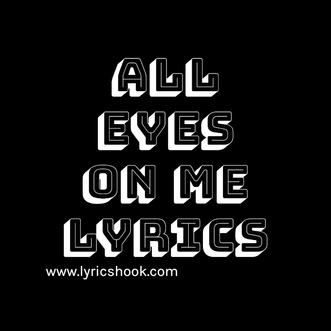 All Eyes on Me Lyrics Song by Bo Burnham | Lyrics Hook