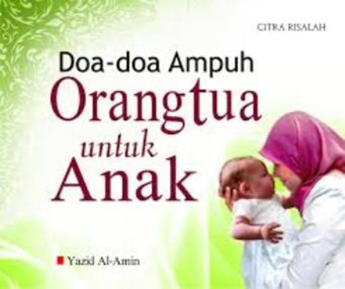  Kata kata  Doa  Orang Tua untuk  Anak  Sukses Sekumpulan Doa 